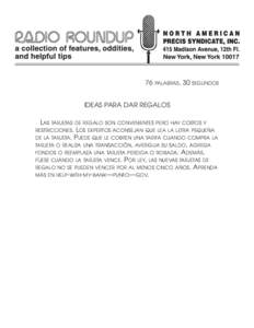 76 PALABRAS, 30 SEGUNDOS IDEAS PARA DAR REGALOS LAS TARJETAS DE REGALO SON CONVENIENTES PERO HAY COSTOS Y RESTRICCIONES. LOS EXPERTOS ACONSEJAN QUE LEA LA LETRA PEQUEÑA DE LA TARJETA. PUEDE QUE LE COBREN UNA TARIFA CUAN