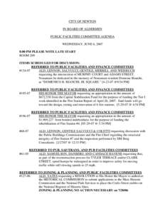 CITY OF NEWTON IN BOARD OF ALDERMEN PUBLIC FACILITIES COMMITTEE AGENDA WEDNESDAY, JUNE 6, 2007 8:00 PM PLEASE NOTE LATE START ROOM 209