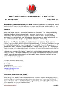 MANTLE AND EXERGEN RECONFIRM COMMITMENT TO JOINT VENTURE ASX ANNOUNCEMENT 23 DECEMBER 2014 _____________________________________________________________________________________  Mantle Mining Corporation Limited (ASX: MN