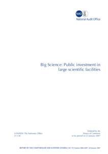 Big Science: Public investment in large scientific facilities LONDON: The Stationery Office £13.50