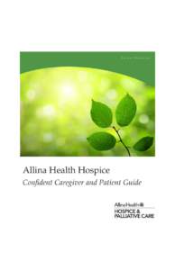 Patient Education  Allina Health Hospice Confident Caregiver and Patient Guide  Allina Health Hospice