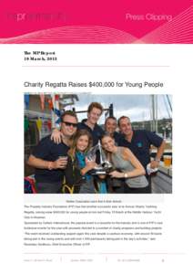 The MP Report 19 March, 2013 Charity Regatta Raises $400,000 for Young People MARCH 19, 2013 BY THE MP REPORT LEAVE A COMMENT