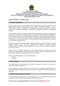 Presidência da República Gabinete de Segurança Institucional Departamento de Segurança da Informação e Comunicações Centro de Tratamento de Incidentes de Segurança de Redes de Computadores da Administração Pú