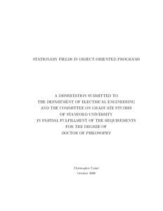 STATIONARY FIELDS IN OBJECT-ORIENTED PROGRAMS  A DISSERTATION SUBMITTED TO THE DEPARTMENT OF ELECTRICAL ENGINEERING AND THE COMMITTEE ON GRADUATE STUDIES OF STANFORD UNIVERSITY