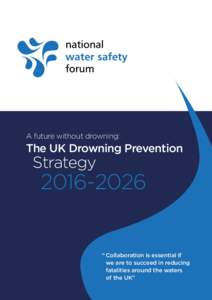 A future without drowning:  The UK Drowning Prevention Strategy