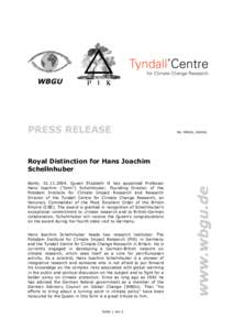 WBGU  PRESS RELEASE Royal Distinction for Hans Joachim Schellnhuber Berlin, [removed]Queen Elizabeth II has appointed Professor