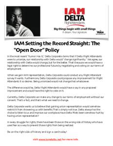 IAM Setting the Record Straight: The “Open Door” Policy In the most recent “Rumor Has It,” Delta Corporate claims that if Delta Flight Attendants were to unionize, our relationship with Delta would “change sign