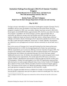 Evaluation Findings from Georgia’s 2011 Pre-K Summer Transition Program By Kelly Maxwell, Pan Yi, Syndee Kraus, and Katie Hume FPG Child Development Institute, UNC-CH and Bentley Ponder and Rob O’Callaghan