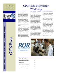Volume 2 Issue 3  On November 2,3, and 4, 2009, EmbryoGENE, in collaboration with the Réseau Québécois en Reproduction (RQR), held a workshop on