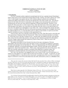 CHRISTIAN FAITH AS A WAY OF LIFE Alfred J. Freddoso University of Notre Dame 1 Introduction The New Testament authors emphasize unremittingly that the key to genuine human flourishing is faith in Jesus Christ as the reve