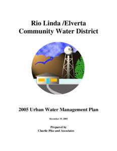 Rio Linda /Elverta Community Water District 2005 Urban Water Management Plan December 19, 2005
