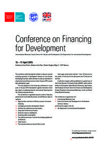 Conference on Financing for Development International Monetary Fund | Centre for Finance and Development | UK Department for International Development 15 – 17 April 2015 Auditorium Ivan Pictet, Maison de la Paix, Chemi