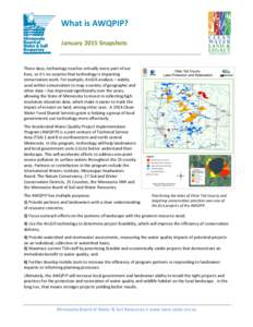 What is AWQPIP? January 2015 Snapshots These days, technology touches virtually every part of our lives, so it’s no surprise that technology is impacting conservation work. For example, ArcGIS analysis – widely