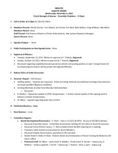 MINUTES AQUATIC BOARD Wednesday, November 4, 2015 City & Borough of Juneau – Assembly Chambers – 5:15pm A. Call to Order at 5:15pm by Chair M. Mertz B. Members Present: Ritchie Dorrier, Tom Rutecki, Joe Parrish, Pat 