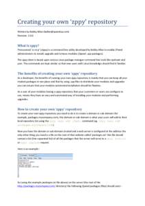 Creating	
  your	
  own	
  ‘zppy’	
  repository	
   Written	
  by	
  Bobby	
  Allen	
  ([removed])	
   Revision:	
  1.0.0	
   What	
  is	
  zppy?	
   Pronounced	
  ‘zz-­‐ei-­‐p’	
 