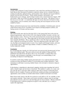 Introduction As part of the California Coastal Commission’s state-wide Clean and Green Campaign, the Santa Monica Bay Restoration Foundation conducted a phone survey to identify the gaps in existing oil collection, spi