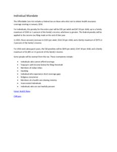 Individual Mandate The Affordable Care Act includes a federal tax on those who elect not to obtain health insurance coverage starting in January[removed]For individuals, the penalty for the entire year will be $95 per adul