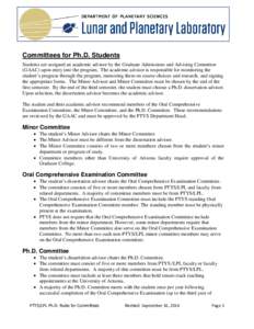 Committees for Ph.D. Students Students are assigned an academic advisor by the Graduate Admissions and Advising Committee (GAAC) upon entry into the program. The academic advisor is responsible for monitoring the student