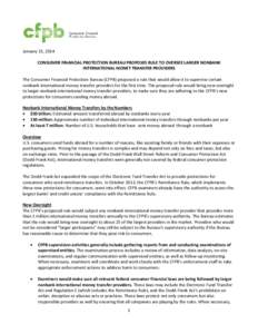 January 23, 2014 CONSUMER FINANCIAL PROTECTION BUREAU PROPOSES RULE TO OVERSEE LARGER NONBANK INTERNATIONAL MONEY TRANSFER PROVIDERS The Consumer Financial Protection Bureau (CFPB) proposed a rule that would allow it to 