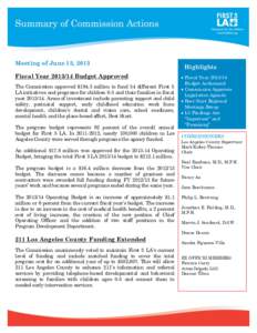 Meeting of June 13, 2013 Fiscal Year[removed]Budget Approved The Commission approved $194.3 million to fund 54 different First 5 LA initiatives and programs for children 0-5 and their families in fiscal year[removed]Are