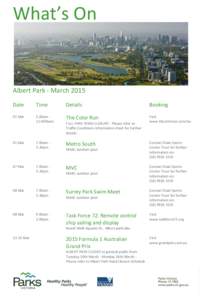 What’s On  Albert Park - March 2015 Date  Time