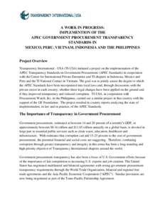 A WORK IN PROGRESS: IMPLEMENTION OF THE APEC GOVERNMENT PROCUREMENT TRANSPARENCY STANDARDS IN MEXICO, PERU, VIETNAM, INDONESIA AND THE PHILIPPINES