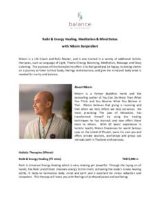 Reiki & Energy Healing, Meditation & Mind Detox with Nikorn Banjerdlert Nikorn is a Life Coach and Reiki Master, and is also trained in a variety of additional holistic therapies, such as Language of Light, Tibetan Energ