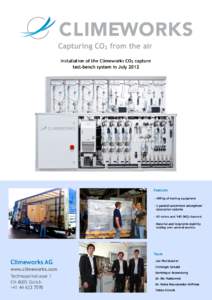 Capturing CO2 from the air Installation of the Climeworks CO2 capture test-bench system in July 2012 Featureskg of testing equipment