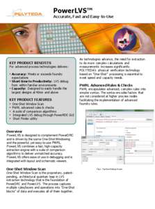 PowerLVS™  Accurate, Fast and Easy-to-Use KEY PRODUCT BENEFITS