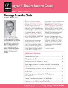 Agent & Broker Interest Group Volume 23 • Number 1 • August 2010 Message from the Chair by Joseph F. Menschik, CPCU