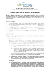 CITYSPRING INFRASTRUCTURE TRUST (a business trust constituted in Singapore and registered with the Monetary Authority of Singapore) (Registration NoNOTICE OF ANNUAL GENERAL MEETING OF THE UNITHOLDERS NOTICE IS