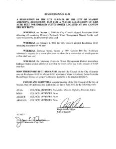 RESOLUTION NOA RESOLUTION OF THE CITY COUNCIL OF THE CITY OF SEASIDE AMENDING RESOLUTIONFOR A WATER ALLOCATION OFACRE FEET FOR EMBASSY SUITES HOTEL LOCATED AT 1441 CANYON DEL REY BLVD. WHEREAS, on O