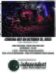 photo curtesy of Karen Mandall  COMING OUT ON OCTOBER 31, 2015 new releases from  THE FACTION • FUCK YOU PAY ME