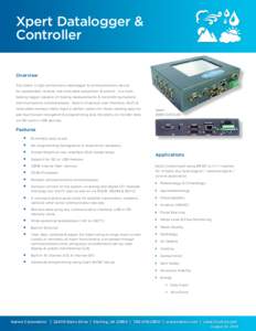 Xpert Datalogger & Controller Overview The Xpert, a high performance datalogger & communications device for unattended, remote, real-time data acquisition & control, is a multitasking logger capable of making measurement