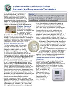 A Series of Factsheets on New Construction Issues  Automatic and Programmable Thermostats In our modern, high-tech society, we don’t Summary think much about some of the electronic