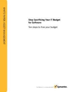 Stop Sacrificing Y Your our IT Budget for Sof Softtware Ten steps to free your budget