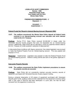 LEGISLATIVE AUDIT COMMISSION Review: 4406 Statewide Single Audit Year Ended June 30, 2012 Illinois State Police FINDINGS/RECOMMENDATIONS – 2