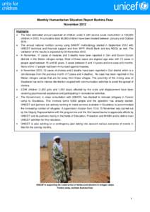 Monthly Humanitarian Situation Report Burkina Faso November 2012 Highlights  The total estimated annual caseload of children under 5 with severe acute malnutrition is 100,000 children in[removed]A cumulative total 85,88