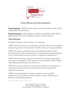 Vision, Mission and Value Statements Vision Statement: ACPTP envisions healthy youth with the skills as adults to build strong families and communities. Mission Statement: Leading Alabama on adolescent reproductive healt