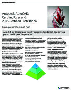 Autodesk Certification  Autodesk AutoCAD: Certified User and 2015 Certified Professional Exam preparation road map