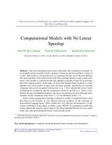 C HICAGO J OURNAL OF T HEORETICAL C OMPUTER S CIENCE 2012, Article 07, pages 1–24 http://cjtcs.cs.uchicago.edu/ Computational Models with No Linear Speedup Amir M. Ben-Amram