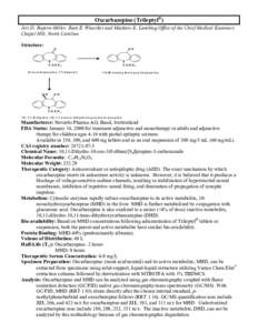 Oxcarbazepine (Trileptyl®) Jeri D. Ropero-Miller, Ruth E. Winecker and Matthew K. Lambing Office of the Chief Medical Examiner, Chapel Hill, North Carolina Structure:  O