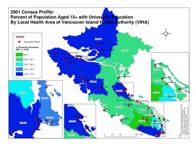 2001 Census Profile: Percent of Population Aged 15+ with University Education By Local Health Area of Vancouver Island Health Authority (VIHA) Legend LHA-085