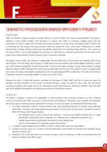 FACT SHEET  DOMESTIC PROCESSORS ENERGY EFFICIENCY PROJECT OVERVIEW AMPC has initiated a project focusing on energy efficiency in small-to-medium red meat processing facilities. The project is designed to assist small-to-