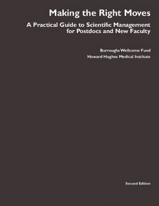 Making the Right Moves A Practical Guide to Scientifıc Management for Postdocs and New Faculty Burroughs Wellcome Fund Howard Hughes Medical Institute