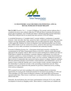 US 50 ECONOMIC ANALYSIS INDICATES POTENTIAL ANNUAL RETAIL INCREASE OF $16-$25 MILLION Feb. 21, 2013 (Stateline, Nev.) – A recent US Highway 50 economic analysis indicates that a completed downtown area outlined within 