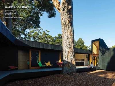 KARRI LOOP HOUSE Project: New House Site: Margaret River, Australia Floor Area: 290 sqm Year: 2013 Photographer: Peter Bennetts