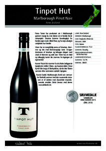 Tinpot Hut Marlborough Pinot Noir New Zealand Fiona Turner har produceret vin i Marlborough gennem mange år, men denne vin er hendes første