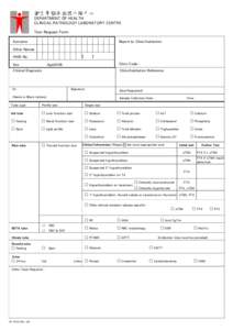 衞生署臨床病理化驗中心  DEPARTMENT OF HEALTH CLINICAL PATHOLOGY LABORATORY CENTRE Test Request Form Surname