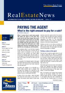 Ti m A l t a s s R e a l E s t a t e  R e a l E s t a t e N ew s INFORMATION TO HELP YOU WHEN BUYING OR SELLING   |   Edition 19   |  Paying the agent